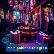 mc pipokinha telegran